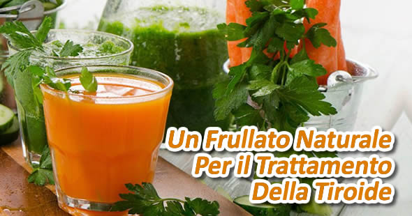 frullato naturale per trattamento tiroide