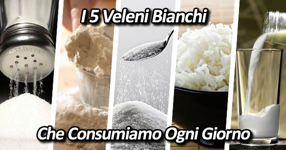 5 veleni bianchi che consumiamo ogni giorno