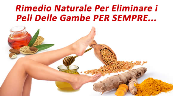 rimedio contro peli gambe ascelle viso schiena